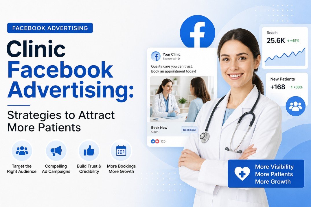 Clinic Facebook Advertising: Strategies to Attract More Patients